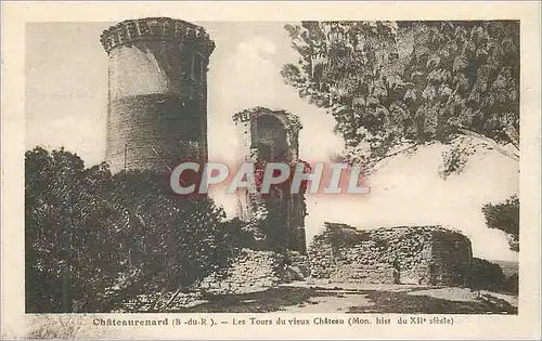 Cartes postales Chateaurenard (b du r) les tours du vieux chateaux (mont hist du xii siecle)