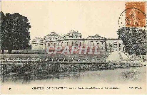 Cartes postales Chateau de chantilly la porte saint denis et les ecuries