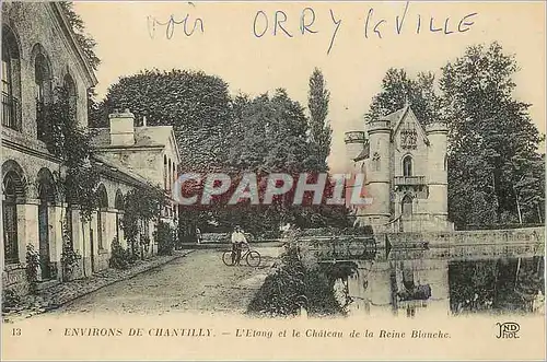 Ansichtskarte AK Environs de chantilly l etang et le chateau de la reine blanche