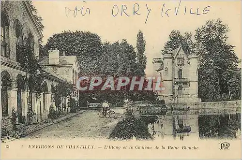 Cartes postales Environs de chantilly l etang et le chateau de la reine blanche