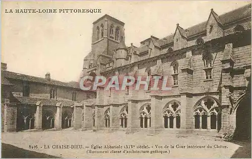 Cartes postales 8416 la chaise dieu eglise abbatiale xiv siecle vue de la cour interieure du cloitre