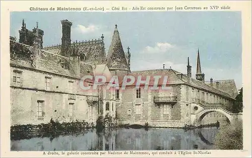Cartes postales Chateau de maintenon(e et loi) cote est aile est construite par jean cottereau au xvi siecle