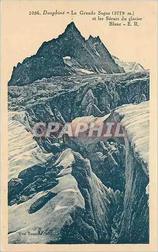 Cartes postales 1056 dauphine la grande sagne(3779 m) et les serace du glacier blanc e r