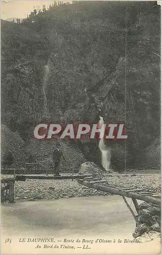 Ansichtskarte AK 585 le dauphine route du bourg d oisans a la berarde au bord du veneon