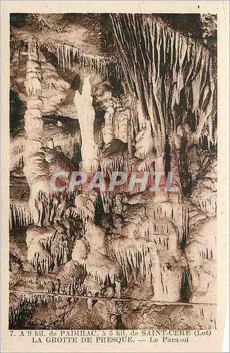 Cartes postales 7 a 9 kil de padirac a 5 kil de saint cere(lot) la grotte de presque le parasol