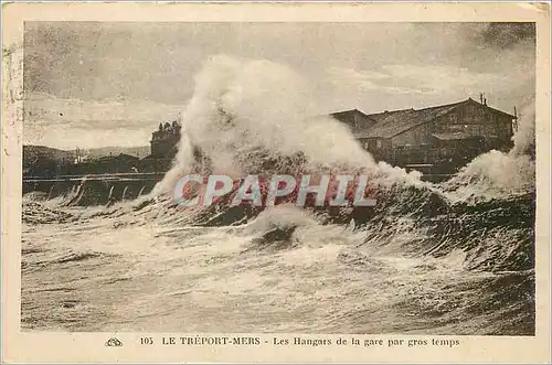 Cartes postales Le Treport Mers Les Hangars de la Gare par gros Temps