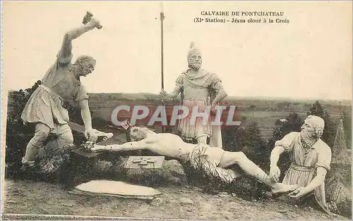 Cartes postales Calvaire de Pontchateau (XIe Station) Jesus Cloue a la Croix