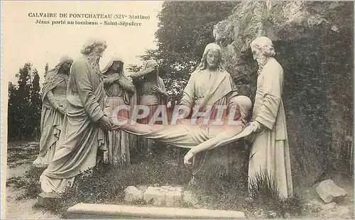 Cartes postales Calvaire de Pontchateau (XIVe Station) Jesus Porte au Tombeau Saint Sepulcre
