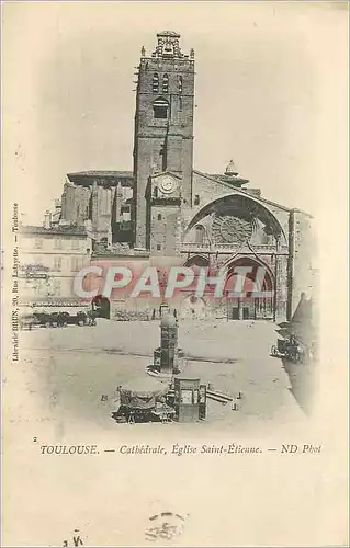 Cartes postales Toulouse Cathedrale Eglise Saint Etienne Nd