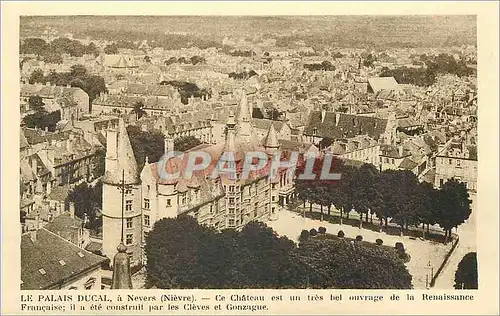 Cartes postales Le Palais Ducal a Nevers (Nievre) Ce Chateau est un Bel Ouvrage de la Renaissance Fraincaise