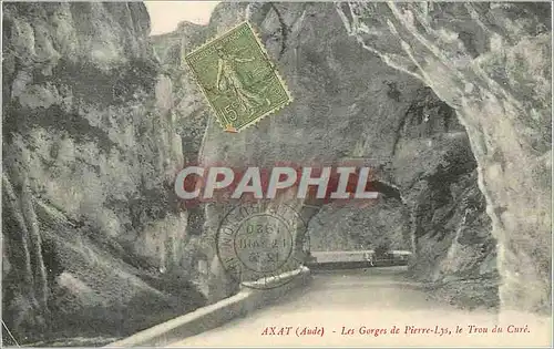 Cartes postales Axat (Aude) Les Gorges de Pierre Lys Le Trou du Cure