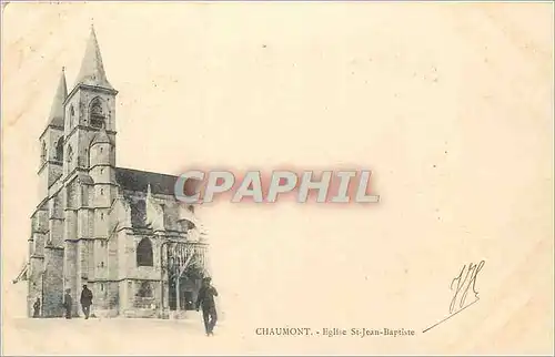 Ansichtskarte AK Chaumont Eglise St Jean Baptiste (carte 1900)