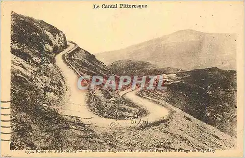 Ansichtskarte AK le Cantal Pittoresque Route du Puy Mary Un tournant dangereux entre le Pas de Peyrol et le refug