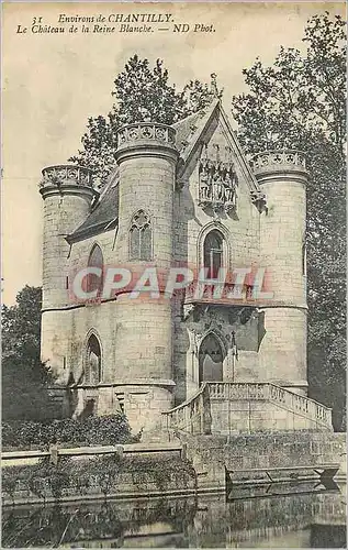 Cartes postales Environs de Chantilly le Chateau de la Reine Blanche