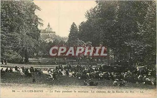 Cartes postales Aix les Bains le Parc pendant la Musique le Chateau de la Roche du Roi