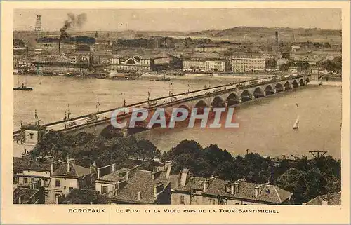 Cartes postales Bordeaux le Pont et la Ville pris de la Tour Saint Michel