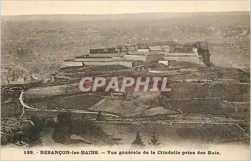 Cartes postales Besancon les Bains Vue generale de la Citadelle prise des Buis