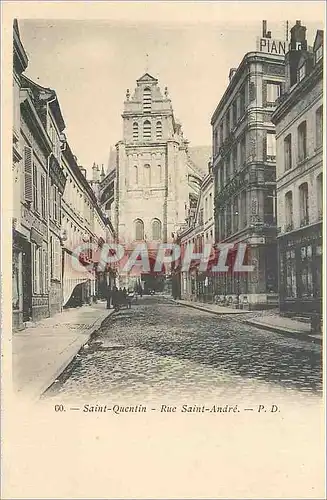 Cartes postales Saint Quentin Rue Saint Andre P D