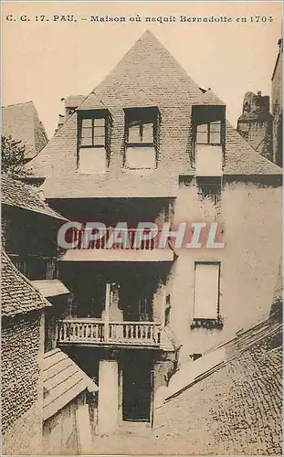 Cartes postales Pau Maison ou Naquit Bernadotte en 1704