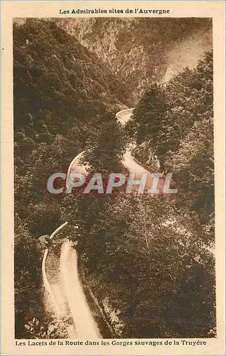 Cartes postales Les Admirables Sites de l'Auvergne Les Lacets de la Route dans les Gorges Sauvages de la Truyere