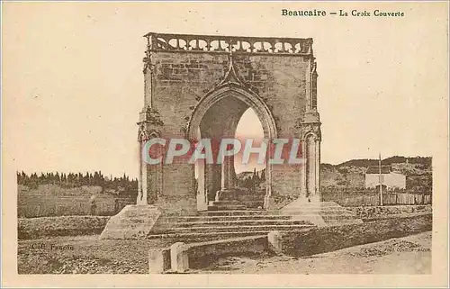 Ansichtskarte AK Beaucaire La Croix Couverte