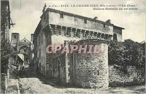 Cartes postales La Chaise Dieu (Hte Loire) La Cloze Maison Fortifiee du XVe Siecle