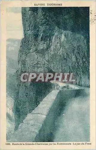 Cartes postales Savoie Tourisme Route de la Grande Chartreuse par les Entremonts le Pas du Frou