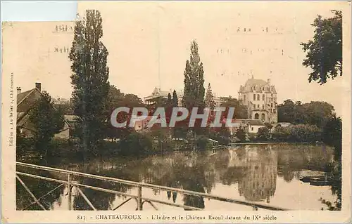 Cartes postales Chateauroux L'Indre et le Chateau Raoul Datant du IXe Siecle