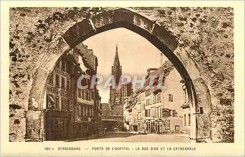 Cartes postales Strasbourg Porte de l'Hopital la Rue d'Or et la Cathedrale