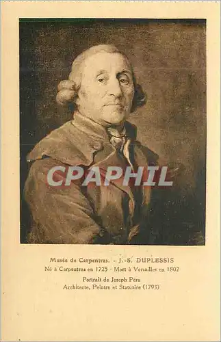 Cartes postales Musee de Carpentras J S Duplessis Ne a Carpentras en 1725 Mort a Versailles en 1802 Portrait de