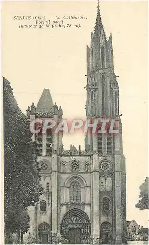 Ansichtskarte AK Senlis (Oise) La Cathedrale Portail Ouest (Hauteur de la fleche 78 m)