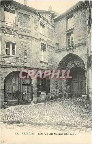 Cartes postales Senlis Entree du Vieux Chateau