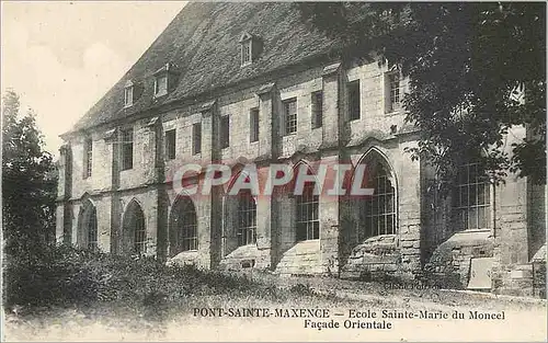 Cartes postales Pont Sainte Maxence Ecole Sainte Marie du Moncel Facade Orientale