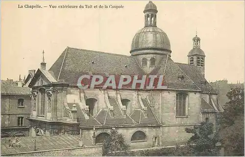 Cartes postales La Chapelle Vue Exterieure du Toit et de la Coupole F Paris