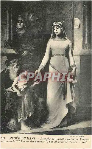 Cartes postales Musee du Mans Blanche de Castille Reine de France Surnommee L'Amour des Pauvres par Moreau de To