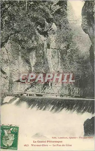Cartes postales Le Cantal Pittoresque Vic Sur Cere Le Pas de Cere