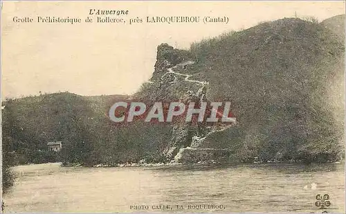 Cartes postales L'Auvergne Grotte Prehistorique de Rolleroc pres Laroquebrou (Cantal)