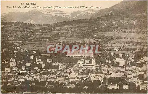 Cartes postales La Savoie Aix les Bains Vue Generale (258 m d'Altitude) et l'Hotel Mirabeau