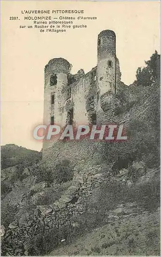 Ansichtskarte AK L'Auvergne Pittoresques Molompize Chateau d'Aurouze Ruines Pittoresques