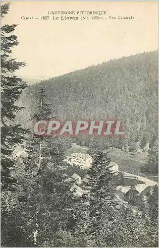 Cartes postales L'Auvergne Pittoresque Cantal 1827 Le Lioran (Alt 1158m) Vue Generale