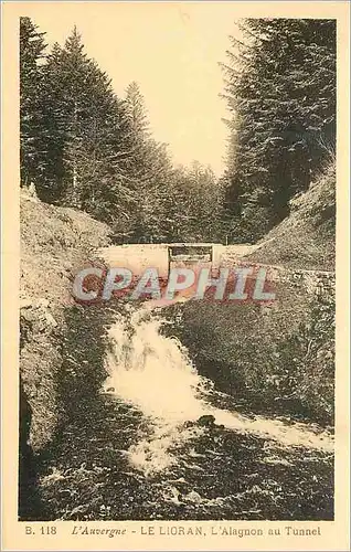 Cartes postales L'Auvergne Le Lioran L'Alagnon au Tunnel