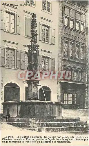 Ansichtskarte AK Le Velay Illustre Le Puy Fontaine Gothique des Tables (XVe Siecle)