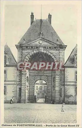 Ansichtskarte AK Chateau de Fontainebleau Porte de la Cour Henri IV