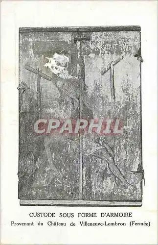 Cartes postales Custode sous Forme d'Armoire provenant du Chateau de Villeneuve Lembron (Fermee)