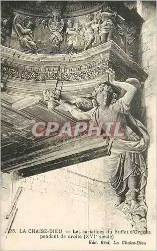 Cartes postales la Chaise Dieu les Cariatides du Buffet d'orgues pendant de Droite (XVI e siecle)