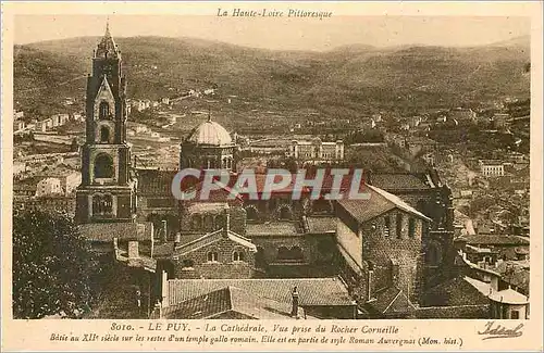 Ansichtskarte AK le Puy la Cathedrale vue prise du Rocher Corneille Batie au XIIe siecle la Haute Loire Pittoresq