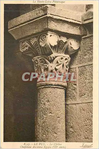 Cartes postales le Puy le Cloitre Chapiteau Ancienne Egypte (IXe siecle)la Haute Loire Pittoresque