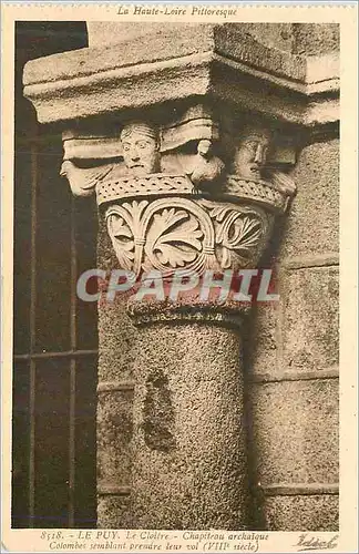 Cartes postales le Puy le Cloitre Chapiteau Archaique la Haute Loire Pittoresque