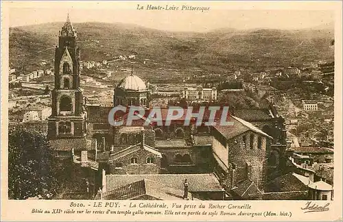 Cartes postales le Puy la Cathedrale vue prise du Rocher Corneille batie au XIIe siecle la Haute Loire Pittoresq