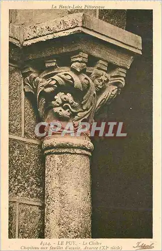 Cartes postales le Puy le Cloitre Chapiteau aux Feuilles d'Acante Avarice (XIe siecle) la Haute Loire Pittoresqu